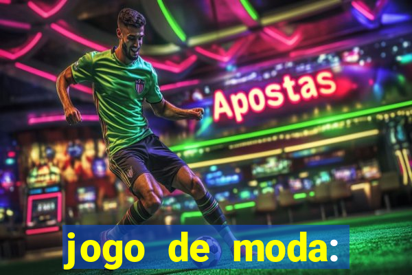 jogo de moda: maquiagem vestir